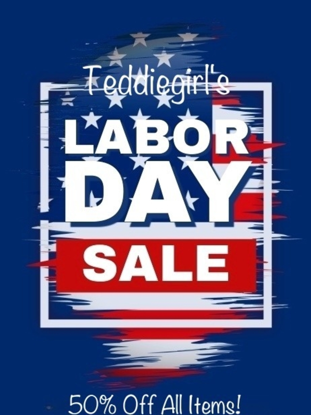 Shop Teddiegirl's Labor Day Weekend Sale!